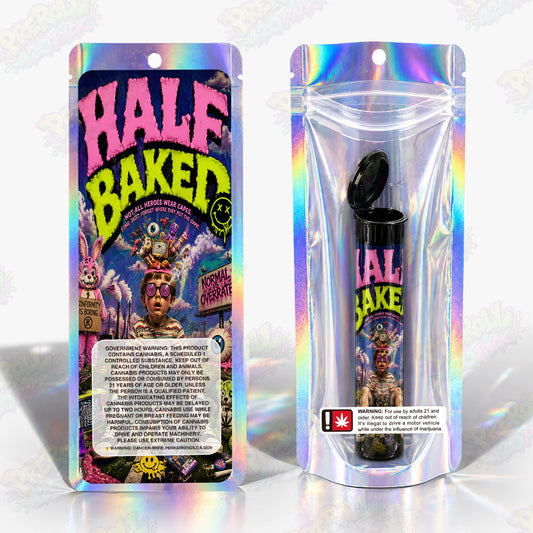 Half Baked Pre Roll Tubes + Mylar Bags