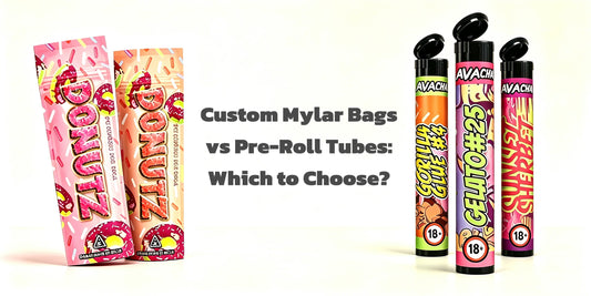 Custom Mylar Bags vs Pre-Roll Tubes: Which to Choose?