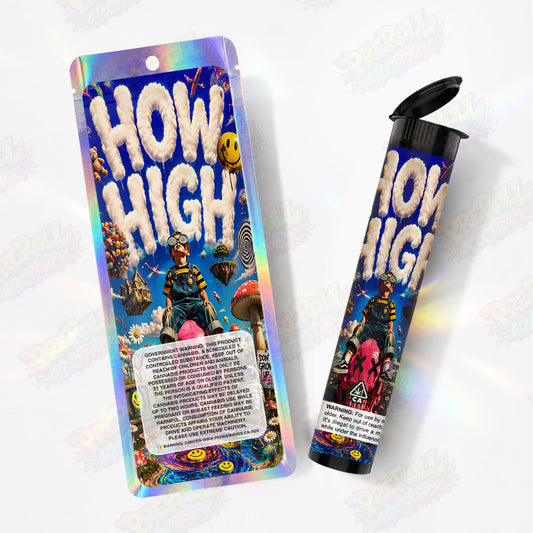 How High Pre Roll Tubes + Mylar Bags